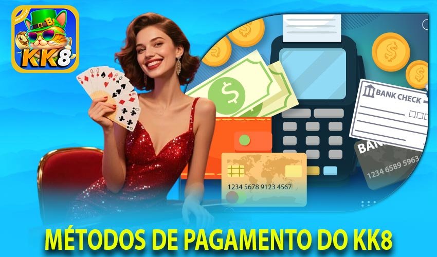 Métodos de Pagamento do kk8