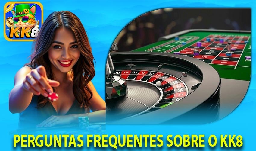 Perguntas Frequentes sobre o kk8