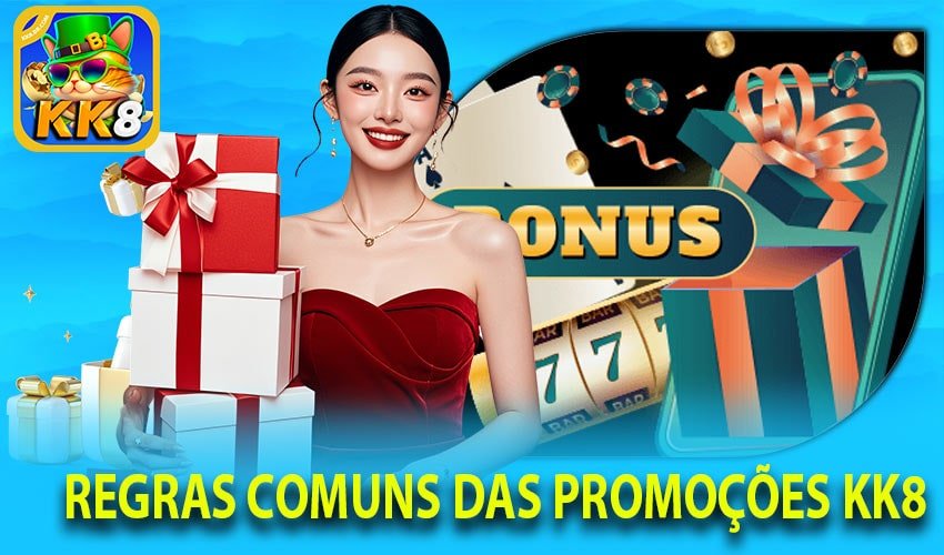 Regras comuns das Promoções KK8