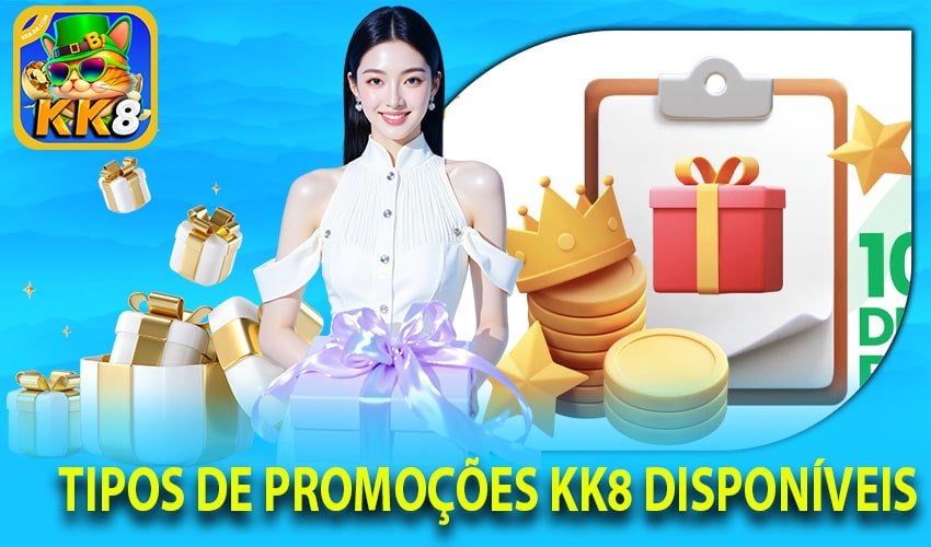 Tipos de Promoções KK8 disponíveis